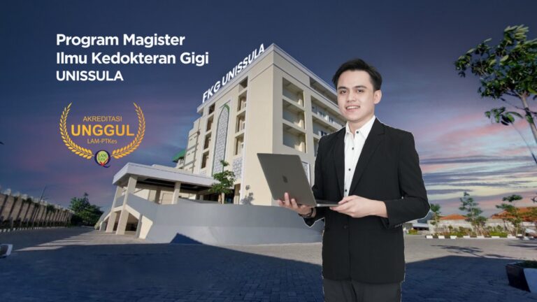 Magister Ilmu Kedokteran Gigi FKG UNISSULA Raih Akreditasi Unggul, Perkuat Posisi sebagai Pionir Kedokteran Gigi di Jawa Tengah